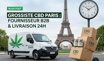 Grossiste CBD Paris : Fournisseur B2B & Livraison 24h